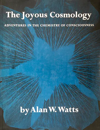 Cover image for The Joyous Cosmology: Adventures in the Chemistry of Consciousness