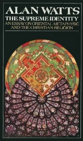 Cover image for The Supreme Identity: An Essay on Oriental Metaphysic and the Christian Religion