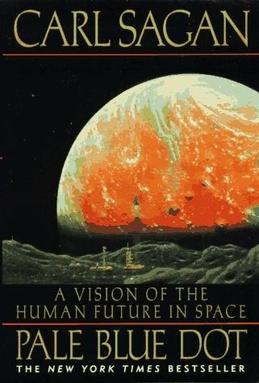Cover image for Pale Blue Dot: A Vision of the Human Future in Space