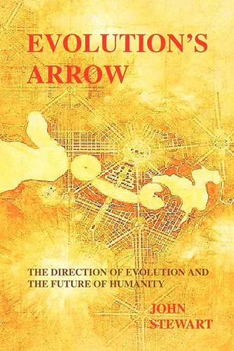 Cover image for Evolution’s Arrow: The Direction of Evolution and the
Future of Humanity