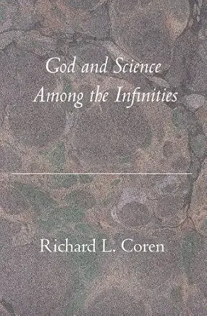 Cover image for God and Science Among the Infinities